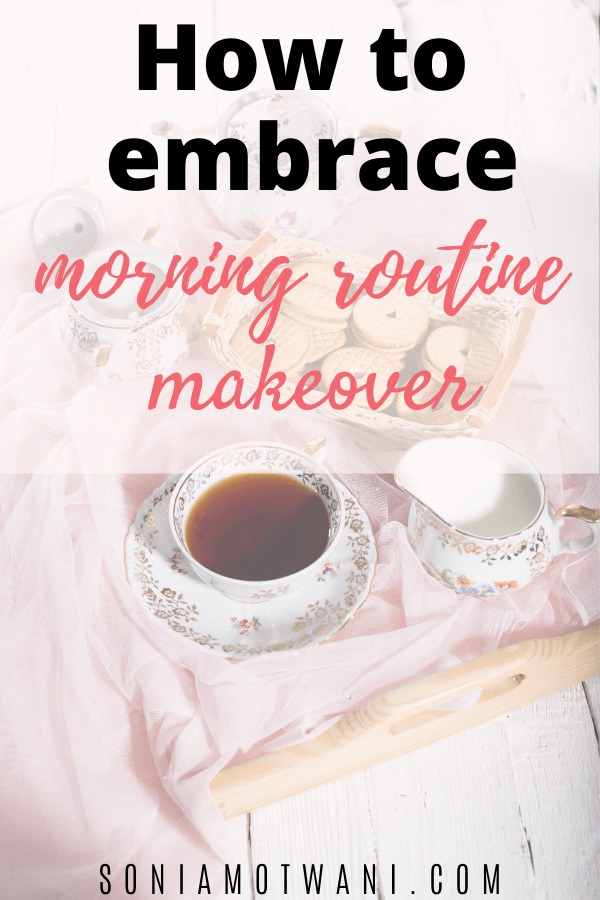 morning routine makeover